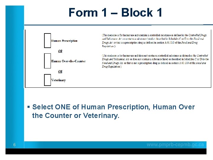Form 1 – Block 1 § Select ONE of Human Prescription, Human Over the