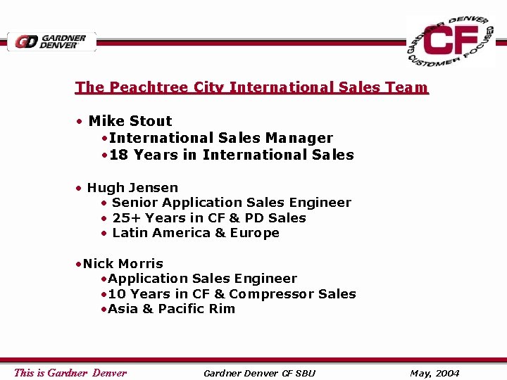 The Peachtree City International Sales Team • Mike Stout • International Sales Manager •