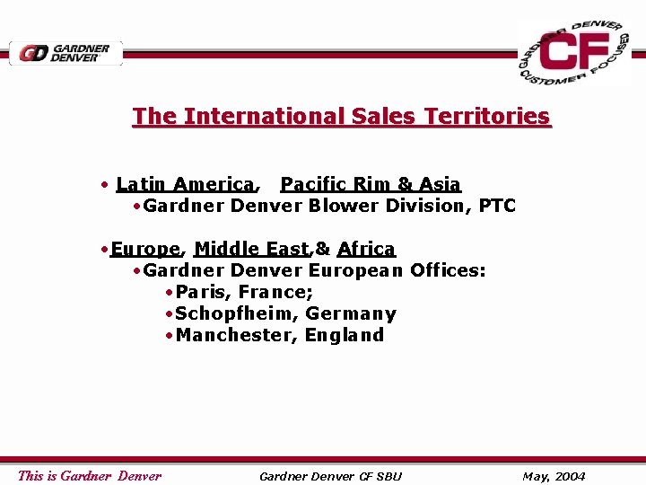 The International Sales Territories • Latin America, Pacific Rim & Asia • Gardner Denver