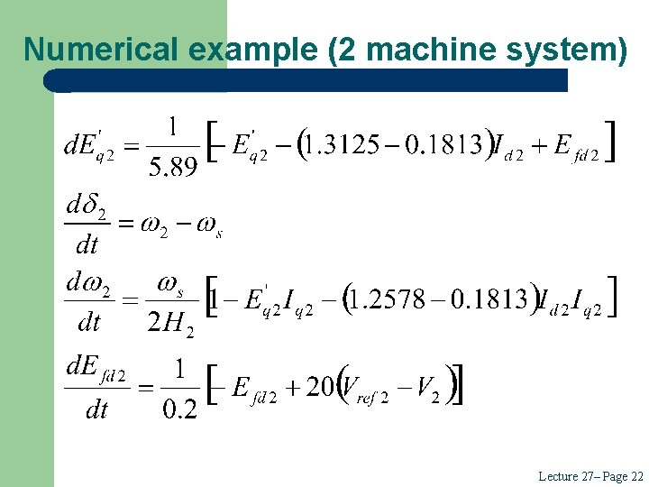 Numerical example (2 machine system) Lecture 27– Page 22 