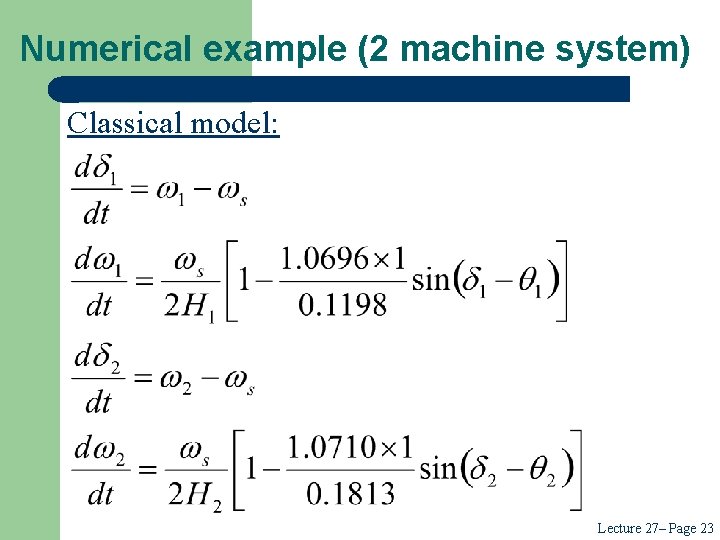 Numerical example (2 machine system) Classical model: Lecture 27– Page 23 