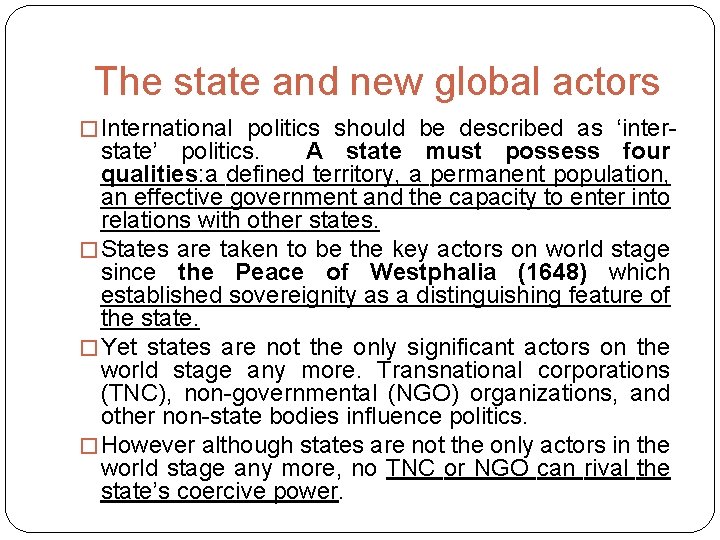 The state and new global actors � International politics should be described as ‘inter-