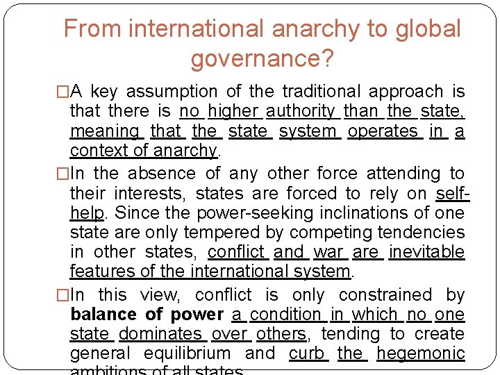 From international anarchy to global governance? �A key assumption of the traditional approach is