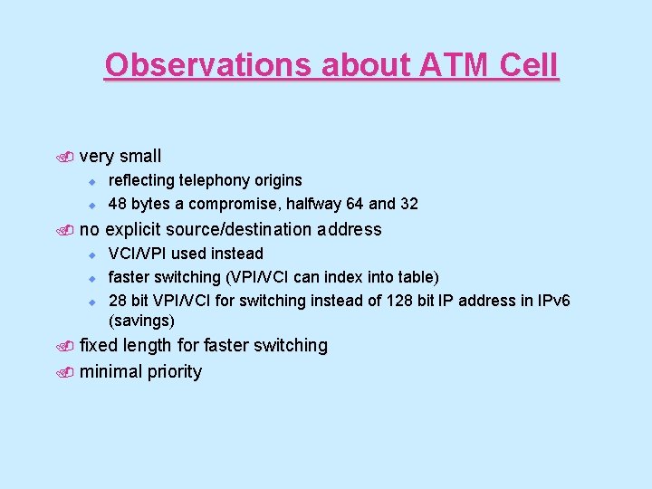 Observations about ATM Cell. very u u . no u u u small reflecting