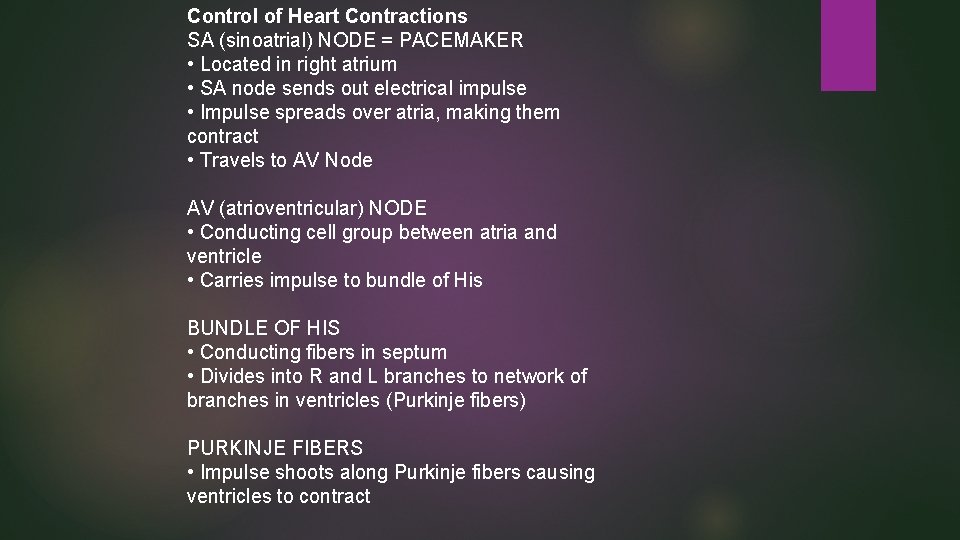Control of Heart Contractions SA (sinoatrial) NODE = PACEMAKER • Located in right atrium