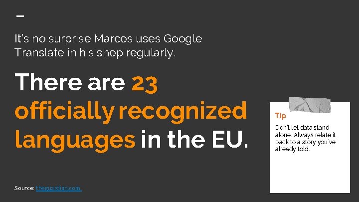 It’s no surprise Marcos uses Google Translate in his shop regularly. There are 23