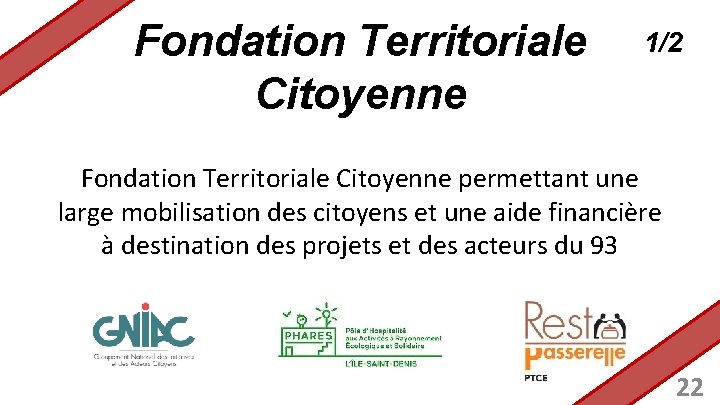 Fondation Territoriale Citoyenne 1/2 Fondation Territoriale Citoyenne permettant une large mobilisation des citoyens et