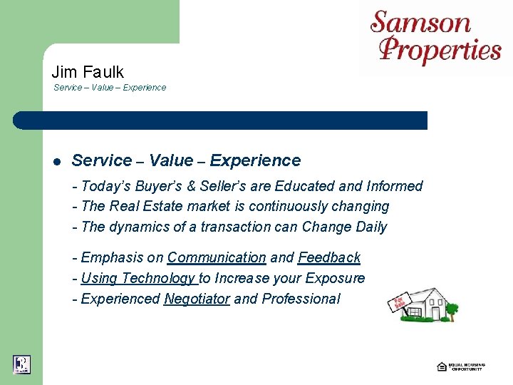 Jim Faulk Service – Value – Experience l Service – Value – Experience -