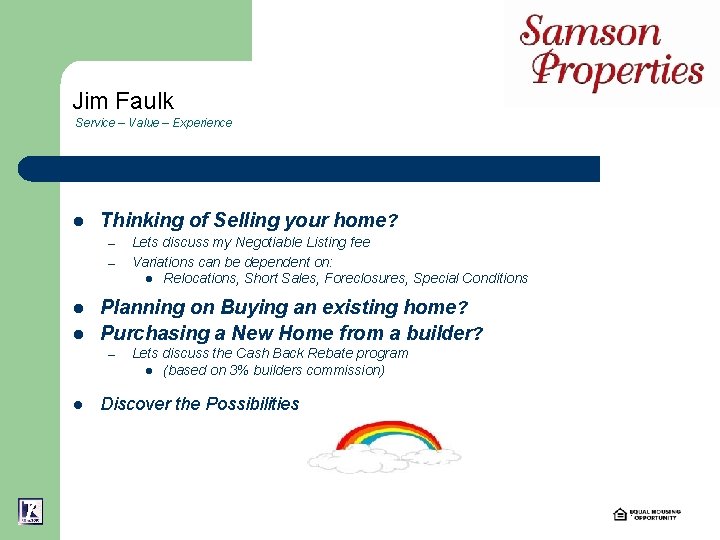 Jim Faulk Service – Value – Experience l Thinking of Selling your home? –