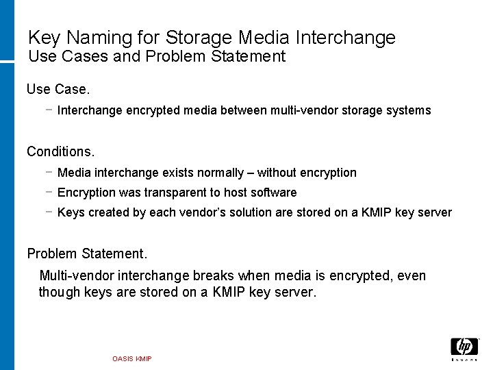 Key Naming for Storage Media Interchange Use Cases and Problem Statement Use Case. −
