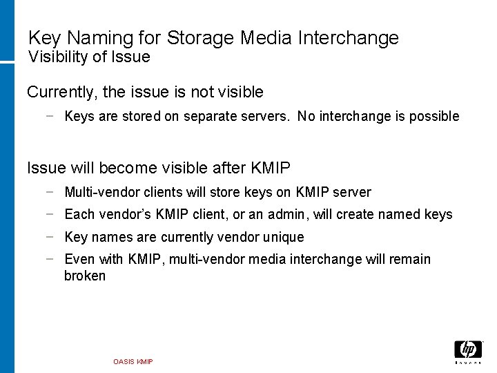 Key Naming for Storage Media Interchange Visibility of Issue Currently, the issue is not