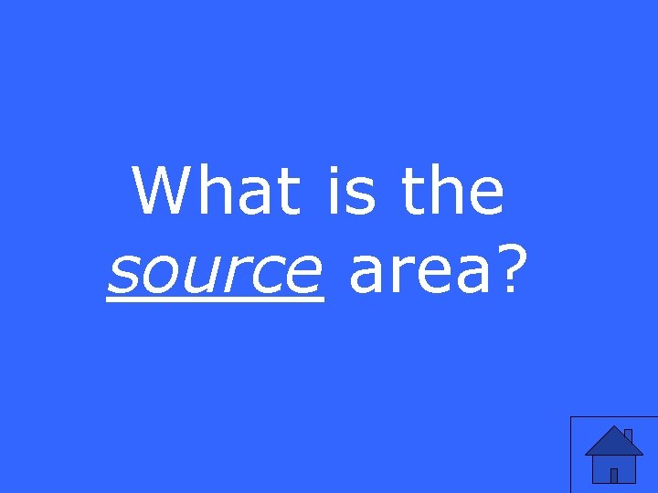 What is the source area? 