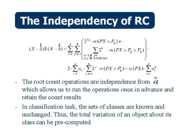The Independency of RC - - The root count operations are independence from ,