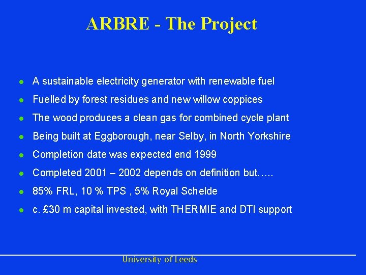 ARBRE - The Project l A sustainable electricity generator with renewable fuel l Fuelled