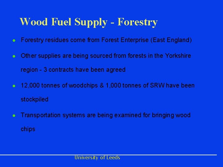 Wood Fuel Supply - Forestry l Forestry residues come from Forest Enterprise (East England)