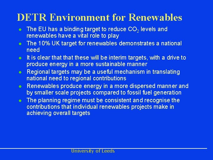 DETR Environment for Renewables l l l The EU has a binding target to