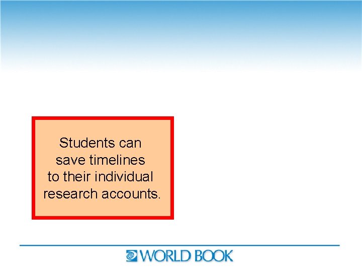 Students can save timelines to their individual research accounts. 