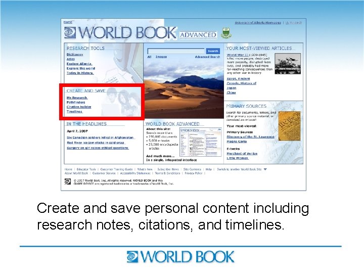Create and save personal content including research notes, citations, and timelines. 