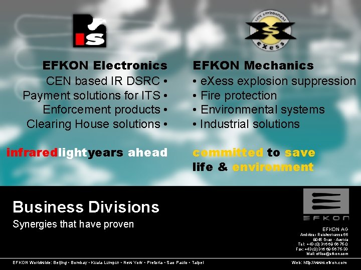 EFKON Electronics CEN based IR DSRC • Payment solutions for ITS • Enforcement products