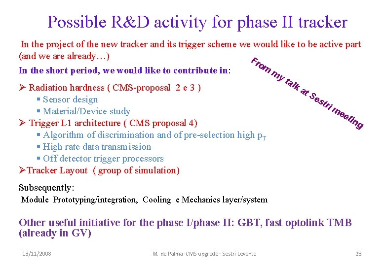 Possible R&D activity for phase II tracker In the project of the new tracker