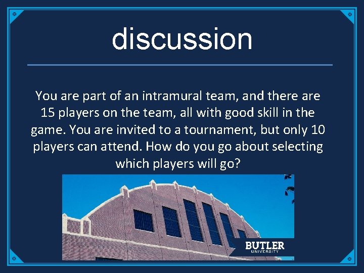 discussion You are part of an intramural team, and there are 15 players on