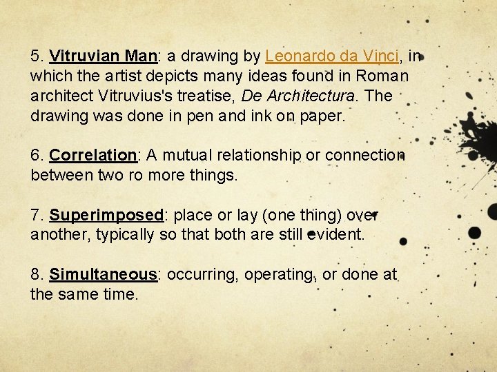 5. Vitruvian Man: a drawing by Leonardo da Vinci, in which the artist depicts