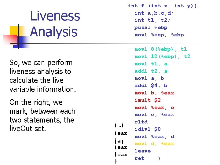 int f (int x, int y){ int a, b, c, d; int t 1,