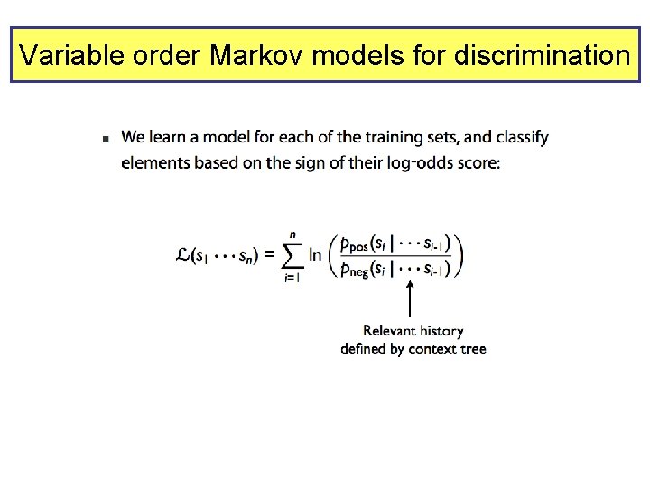 Variable order Markov models for discrimination 