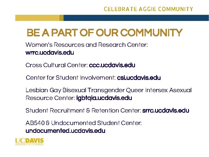 CELEBRATE AGGIE COMMUNITY BE A PART OF OUR COMMUNITY ▪ Women’s Resources and Research