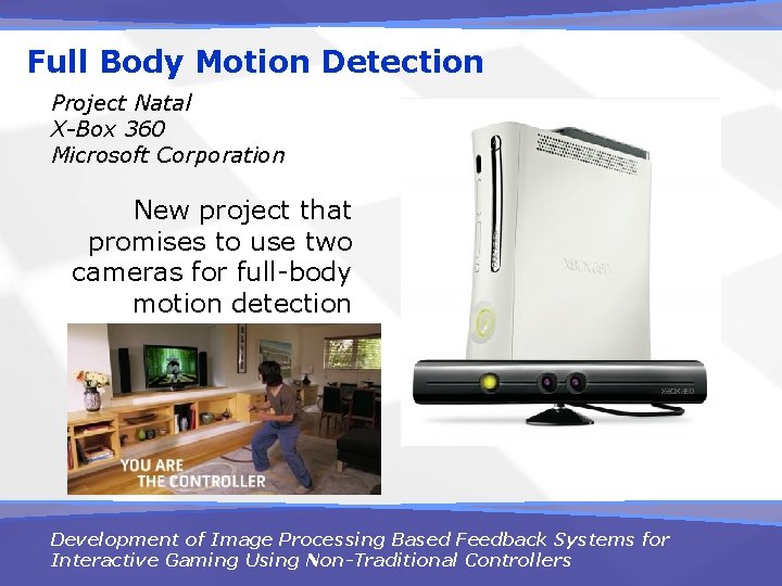 Full Body Motion Detection Project Natal X-Box 360 Microsoft Corporation New project that promises