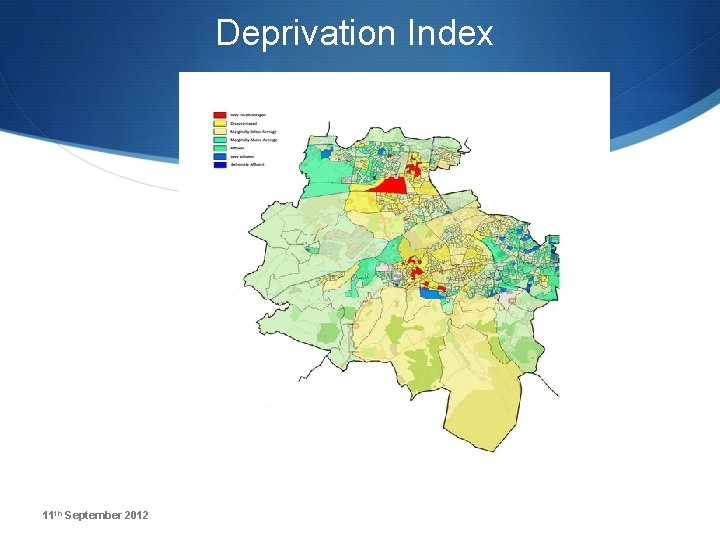 Deprivation Index 11 th September 2012 