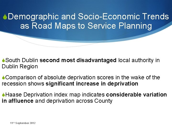 SDemographic and Socio-Economic Trends as Road Maps to Service Planning SSouth Dublin second most