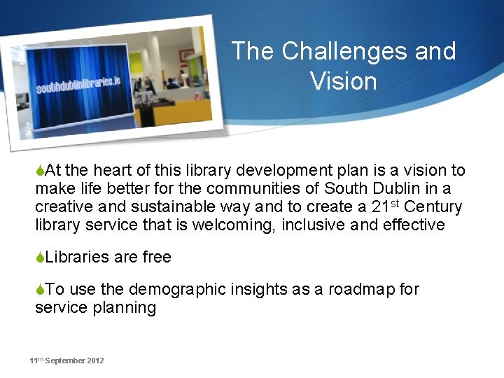 The Challenges and Vision SAt the heart of this library development plan is a