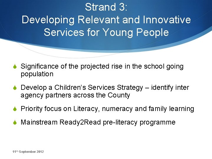 Strand 3: Developing Relevant and Innovative Services for Young People S Significance of the