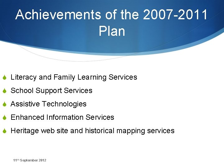 Achievements of the 2007 -2011 Plan S Literacy and Family Learning Services S School