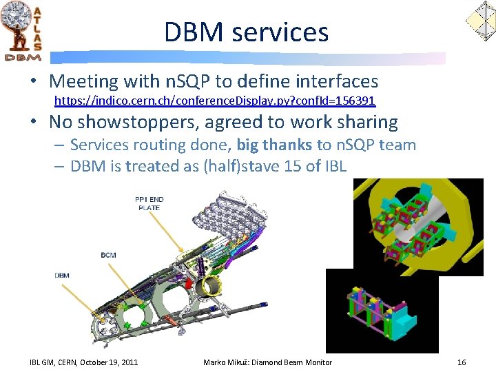 DBM services • Meeting with n. SQP to define interfaces https: //indico. cern. ch/conference.