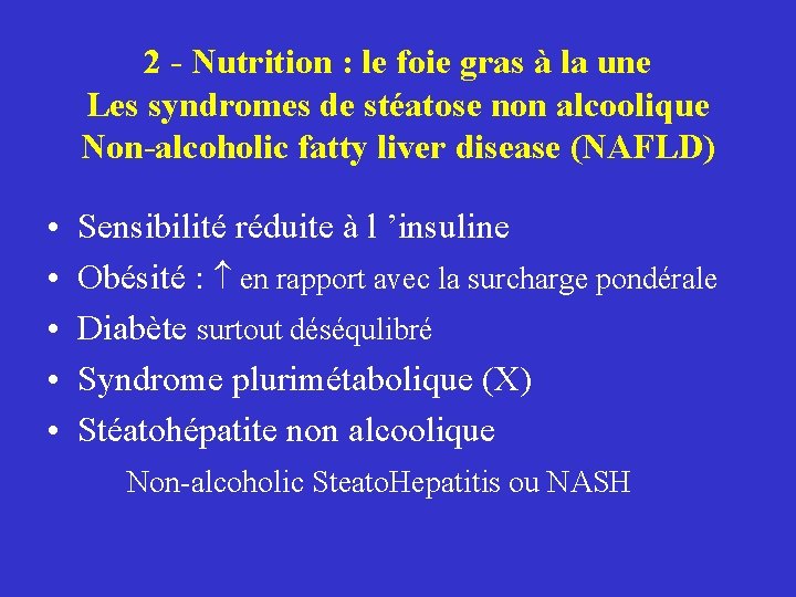 2 - Nutrition : le foie gras à la une Les syndromes de stéatose