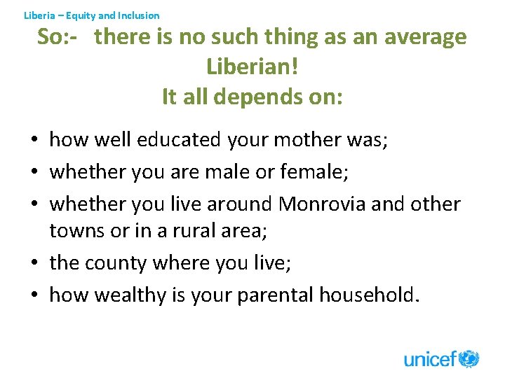 Liberia – Equity and Inclusion So: - there is no such thing as an