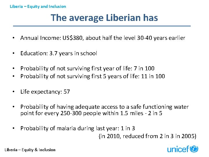 Liberia – Equity and Inclusion The average Liberian has • Annual Income: US$380, about