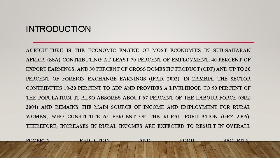 INTRODUCTION AGRICULTURE IS THE ECONOMIC ENGINE OF MOST ECONOMIES IN SUB-SAHARAN AFRICA (SSA) CONTRIBUTING