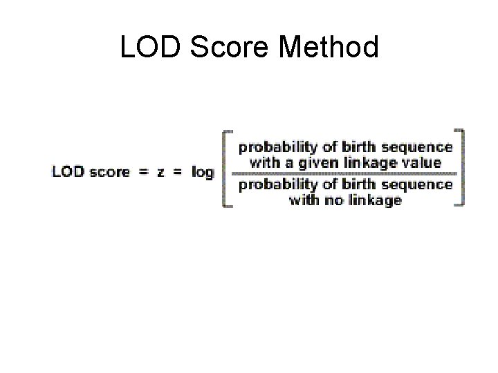 LOD Score Method 