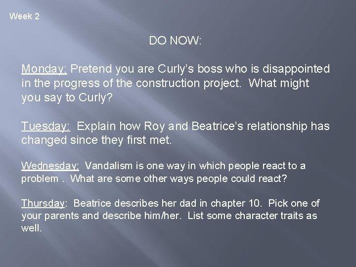 Week 2 DO NOW: Monday: Pretend you are Curly’s boss who is disappointed in