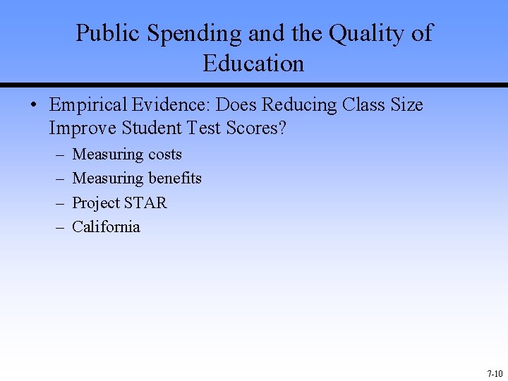 Public Spending and the Quality of Education • Empirical Evidence: Does Reducing Class Size
