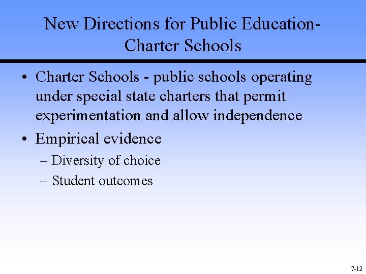 New Directions for Public Education. Charter Schools • Charter Schools - public schools operating