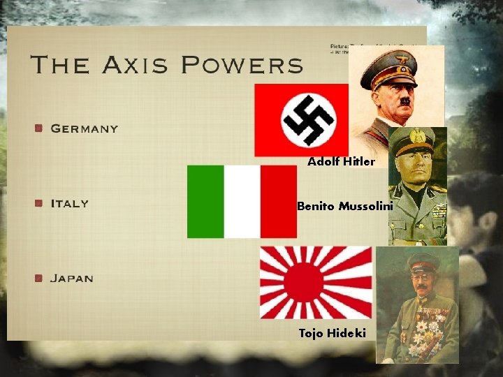 Adolf Hitler Benito Mussolini Tojo Hideki 