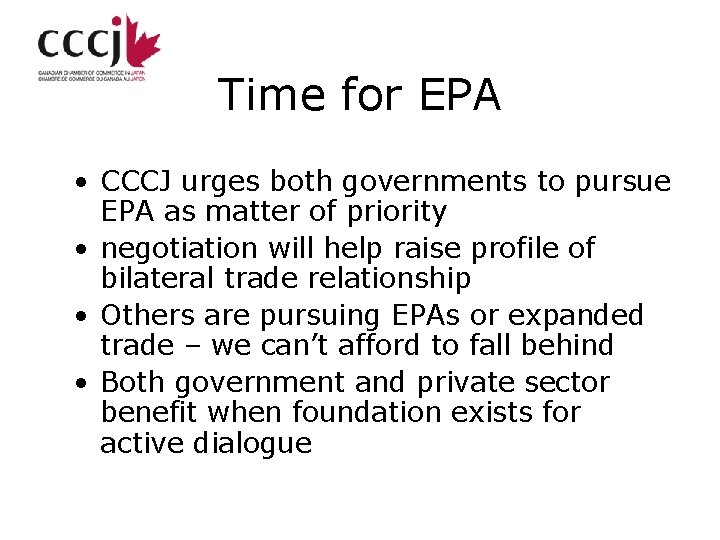 Time for EPA • CCCJ urges both governments to pursue EPA as matter of