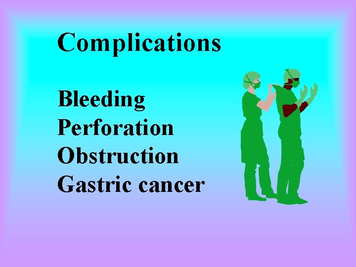 Complications Bleeding Perforation Obstruction Gastric cancer 