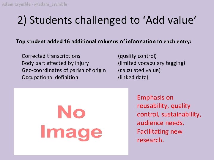 Adam Crymble - @adam_crymble 2) Students challenged to ‘Add value’ Top student added 16