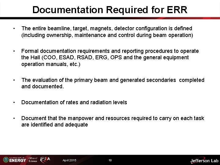 Documentation Required for ERR • The entire beamline, target, magnets, detector configuration is defined