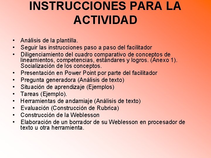 INSTRUCCIONES PARA LA ACTIVIDAD • Análisis de la plantilla. • Seguir las instrucciones paso